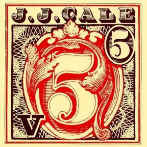 5 - J. J. Cale
