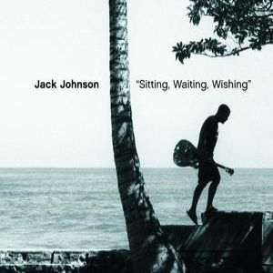 Album Jack Johnson - Sitting, Waiting, Wishing