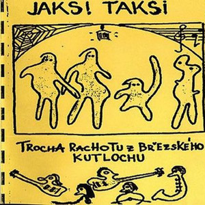 Album Jaksi taksi - Trochu rachotu z březského kutlochu