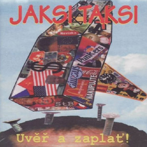 Album Jaksi taksi - Uvěř a zaplať!