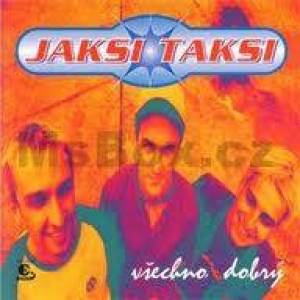 Album Jaksi taksi - Všechno dobrý