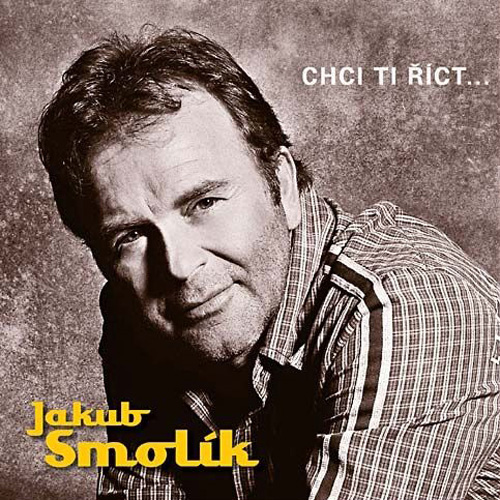 Album Jakub Smolík - Chci ti říct