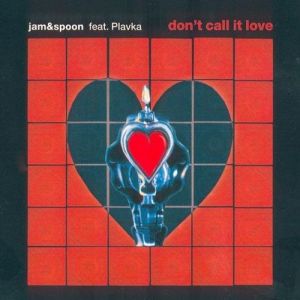 Jam & Spoon : Don't Call It Love