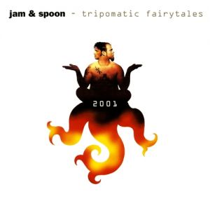 Album Tripomatic Fairytales 2001 - Jam & Spoon