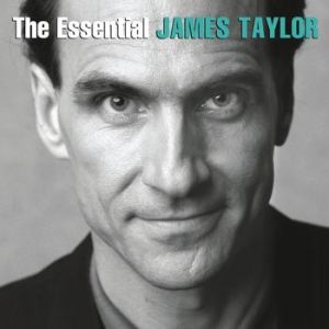 James Taylor : The Essential James Taylor