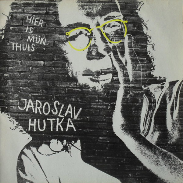 Album Jaroslav Hutka - Hier is mijn thuis