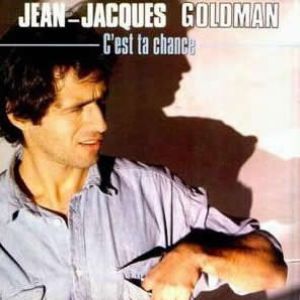 Album C'est ta chance - Jean-Jacques Goldman