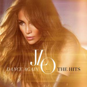 Jennifer Lopez Dance Again... the Hits, 2012