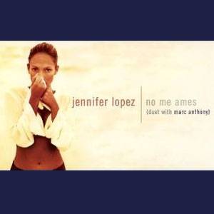 Jennifer Lopez No Me Ames, 1999