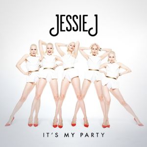 Jessie J It's My Party, 2013