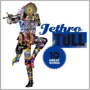 Jethro Tull : 10 Great Songs