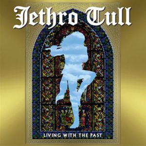 Jethro Tull : Living with the Past