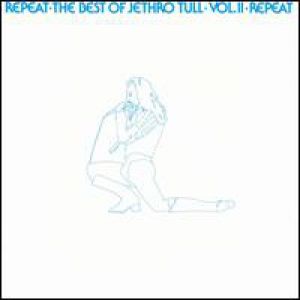 Jethro Tull : Repeat - The Best of Jethro Tull - Vol II