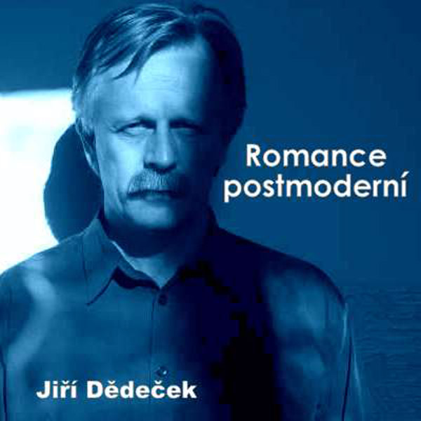 Romance postmoderní - Jiří Dědeček