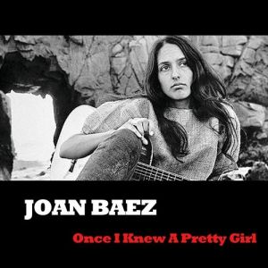 Album Once I Knew A Pretty Girl - Joan Baez