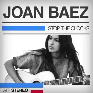 Album Joan Baez - Stop the Clocks