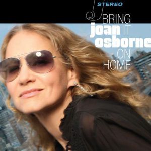 Joan Osborne Bring It On Home, 2012