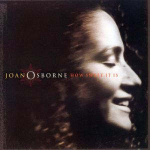 Joan Osborne How Sweet It Is, 2002