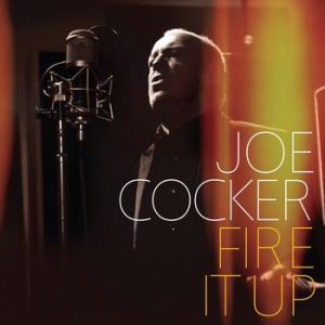 Album Joe Cocker - Fire It Up