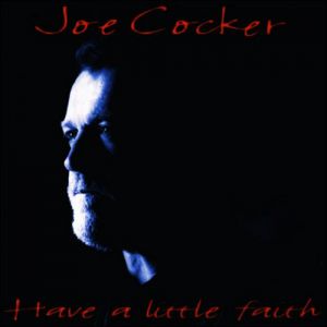 Album Joe Cocker - Have a Little Faith
