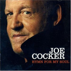 Joe Cocker Hymn for My Soul, 2007