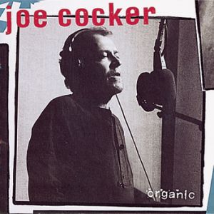 Album Organic - Joe Cocker