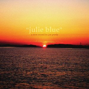 Joe Purdy Julie Blue, 2004