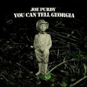 Album You Can Tell Georgia - Joe Purdy