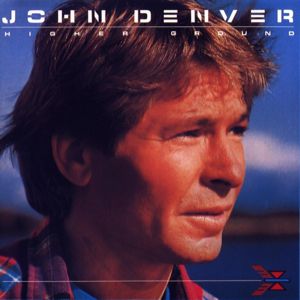 John Denver Higher Ground, 1988