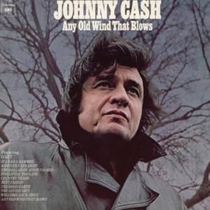 Johnny Cash Any Old Wind That Blows, 1973