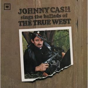Album Johnny Cash - Sings The Ballads Of The True West