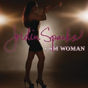 Jordin Sparks : I Am Woman