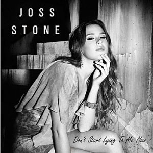 Album Don't Start Lying To Me Now - Joss Stone