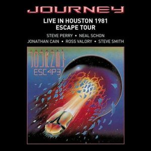 Album Live in Houston 1981: The Escape Tour - Journey
