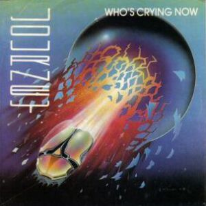 Journey Who's Crying Now, 1981