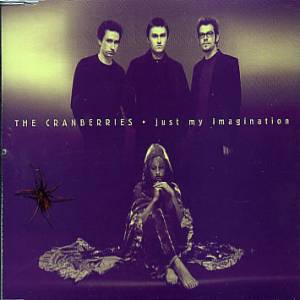 Album The Cranberries - Just My Imagination