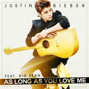Justin Bieber As Long as You Love Me, 2012