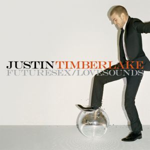 Justin Timberlake : FutureSex/LoveSounds