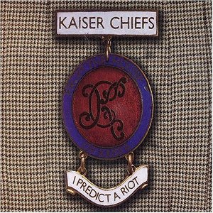 Album Kaiser Chiefs - I Predict a Riot