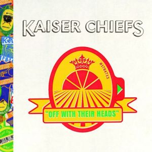 Album Kaiser Chiefs - Off with Their Heads