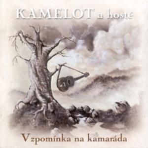 Album Vzpomínka na kamaráda - Kamelot