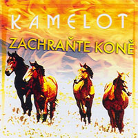 Album Kamelot - Zachraňte koně (2006)