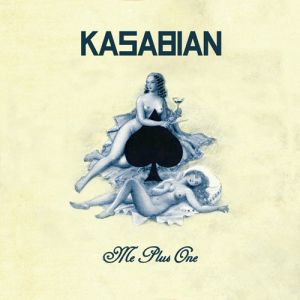 Album Kasabian - Me Plus One