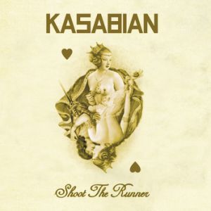 Album Kasabian - Shoot the Runner