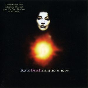 And So Is Love - Kate Bush