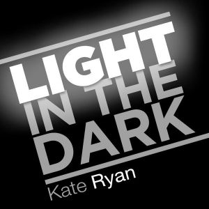 Kate Ryan Light in the Dark, 2013