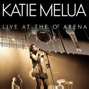 Album Katie Melua - Live at the O² Arena