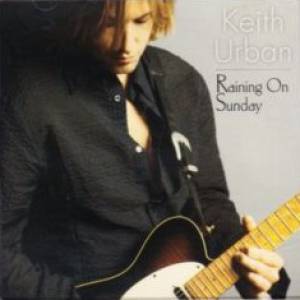 Album Keith Urban - Raining on Sunday