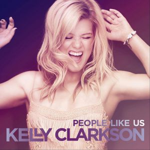 Album People Like Us - Kelly Clarkson