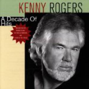 Kenny Rogers : A Decade of Hits